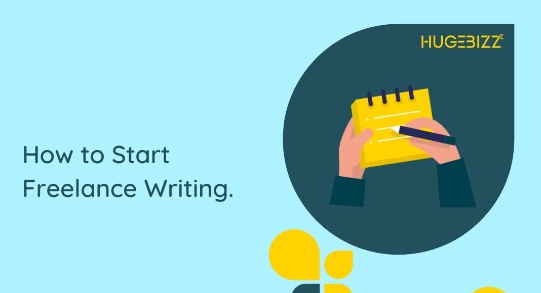 How to Start Freelance Writing.
