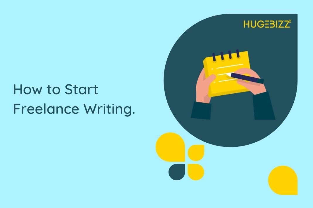 How to Start Freelance Writing.